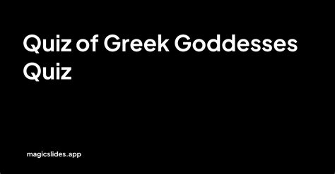 greek goddesses quiz.